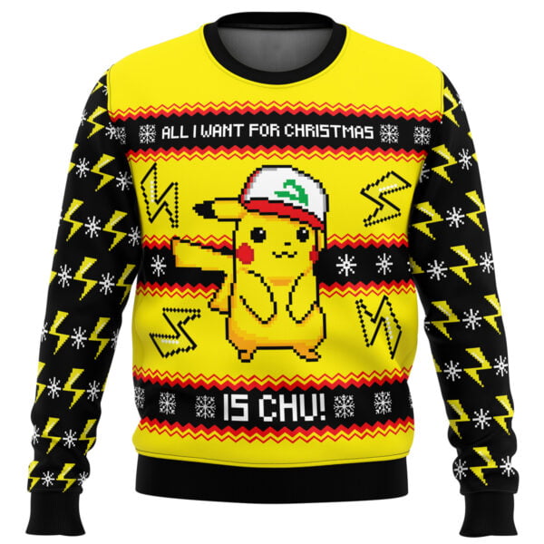 All I Want For Christmas Is Chu Ugly Christmas Sweater