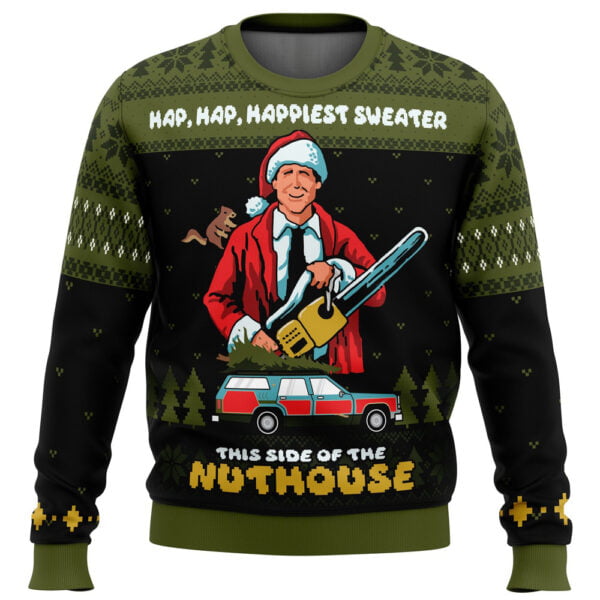 Hap Hap Happiest Sweater This Side Of The Nuthouse National Lampoons Christmas Vacation Ugly Christmas Sweater