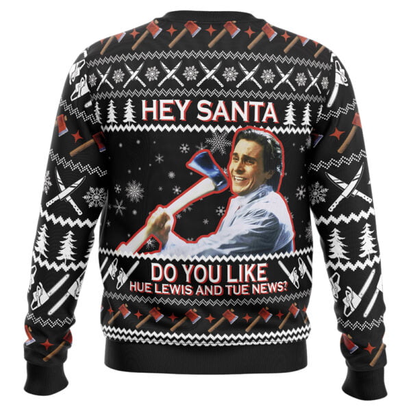 Hey Santa Do You Like Hue Lewis And Tue News American Psycho Ugly Christmas Sweater