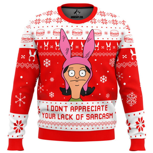 I Dont Appreciate Your Lack Of Sarcasm Bobs Burgers Ugly Christmas Sweater