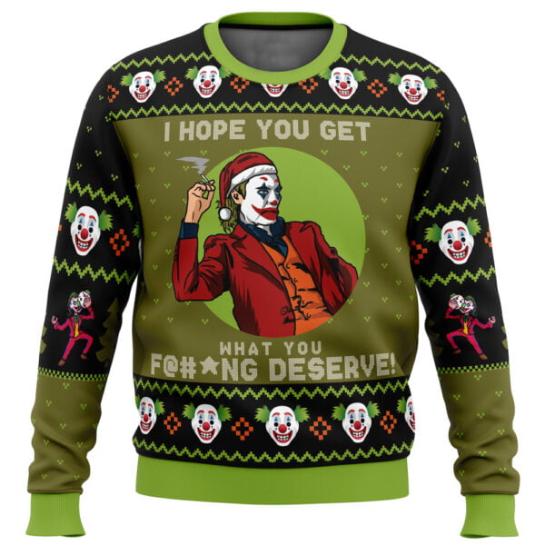 I Hope You Get What You Deserve Joker Dc Comics Ugly Christmas Sweater